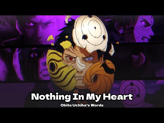 Nothing In My Heart - (Obito Uchiha's Words) class=