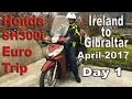 Ireland to Gibraltar Motorcycle trip_Day 1