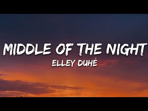 Elley Duhé - Middle of the Night (Lyrics)