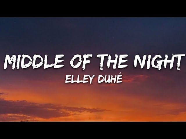 Elley Duhé - Middle of the Night (Lyrics) class=