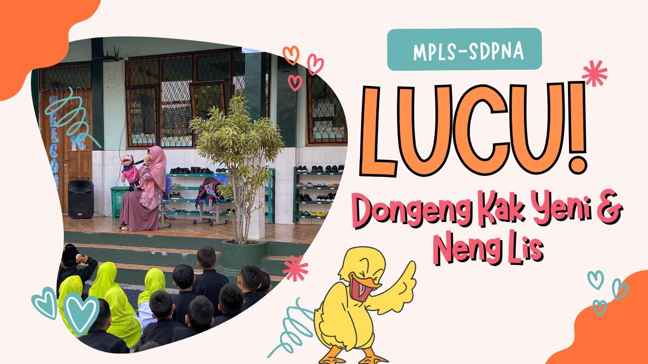 NGAKAK SEMUA!! Dongeng bersama Kak Yeni & Neng Lis di MPLS