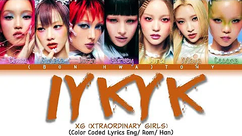 XG (Xtraordinary Girls) 'IYKYK' (Color Coded Lyrics)