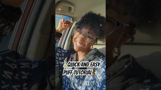 Quick and Easy Puff Tutorial #naturalhair #naturalhairstyles #naturalhairtutorial