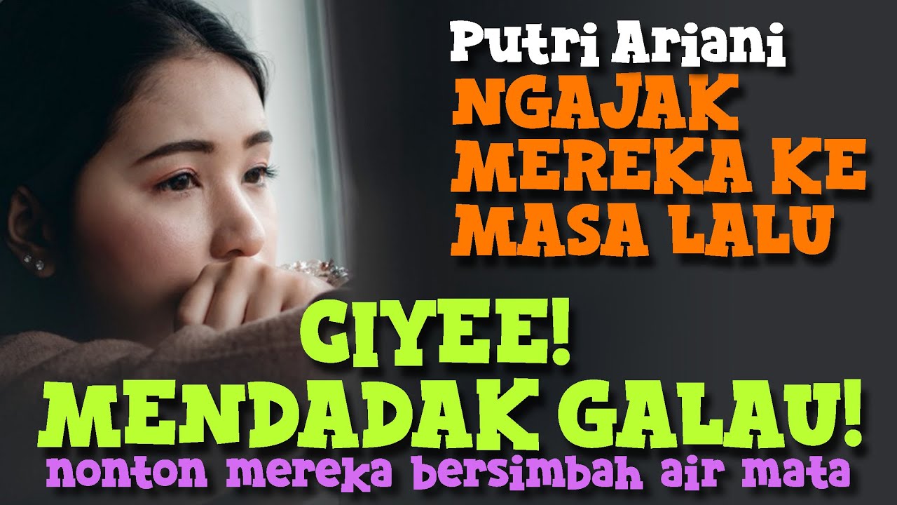 Apa Yang Terjadi Ketika PUTRI ARIANI Bikin Orang Pada GALAU?