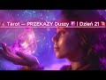 🔮 Tarot — PRZEKAZY Duszy ☯️ | Oobe Powieści | Dzień 21 🙋‍♀️