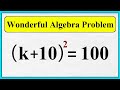 Wonderful Algebra Problem Solution | Math Olympiad Question Solution | How To Find Value of k=?