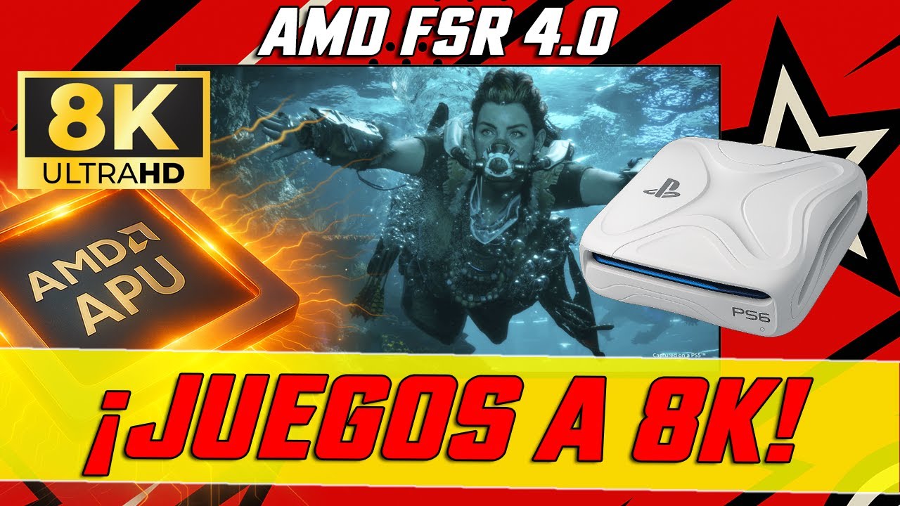 FSR 4.0 en PS6: ¡Así se verán los juegos a 8K! 💥