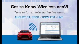 Get to Know Wireless neoVI  - Live Webinar