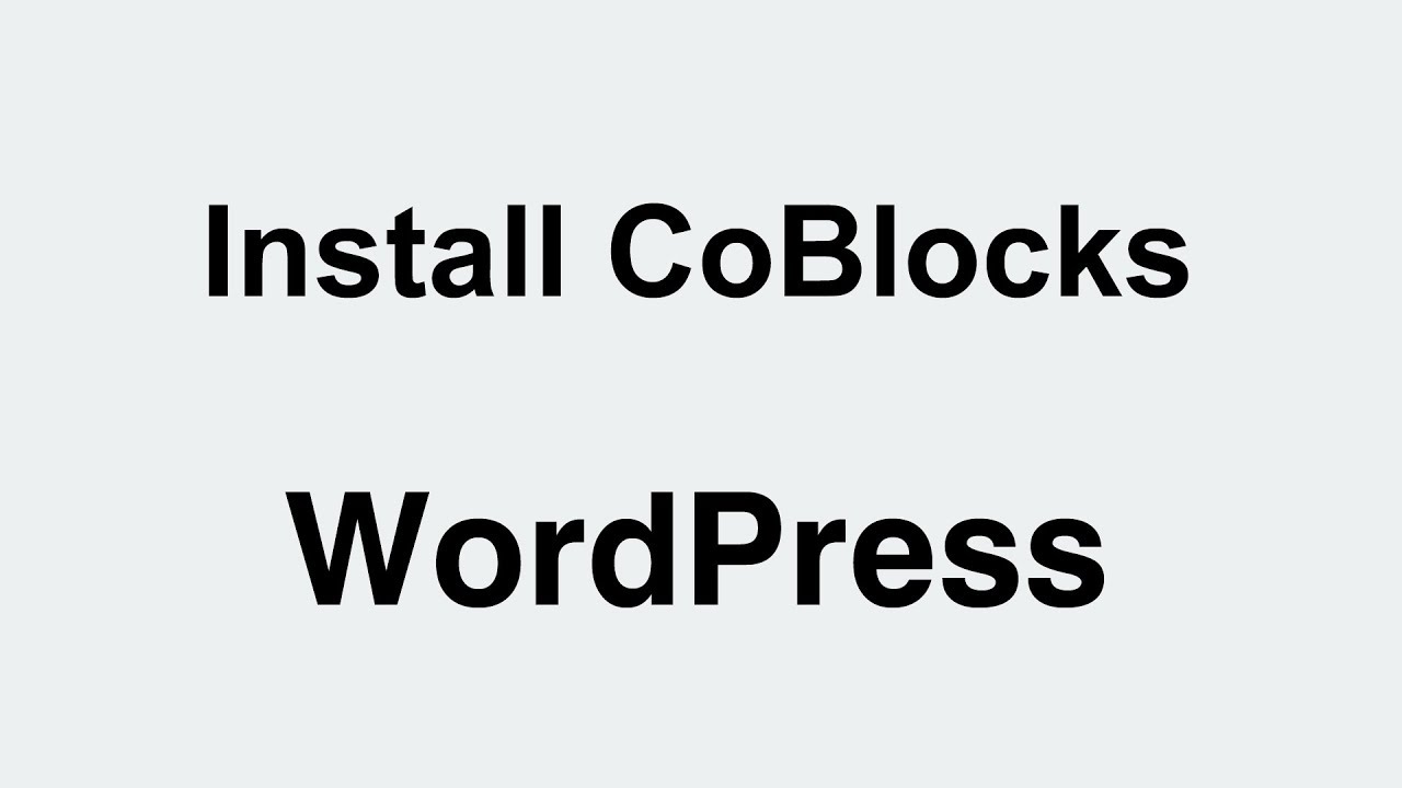WordPress How to Install CoBlocks GutenBerg Blocks - YouTube