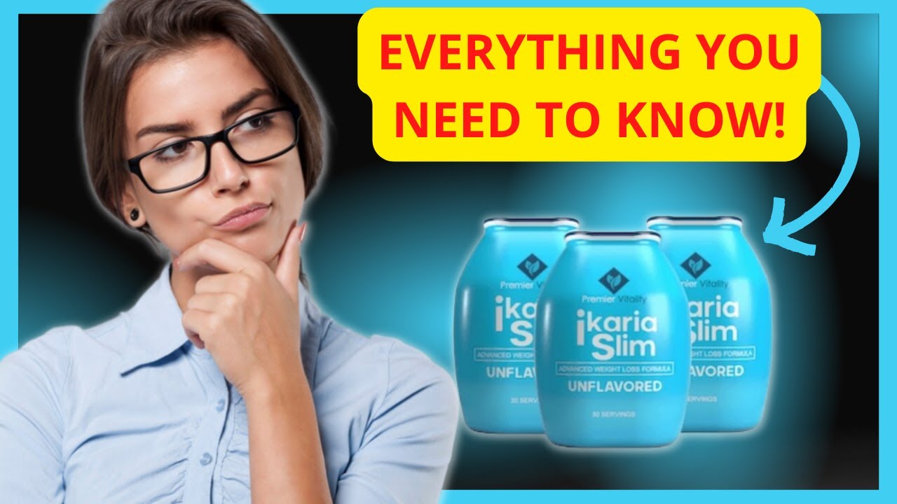 IKARIA SLIM REVIEWS IKARIA SLIM PRICE DOES IKARIA SLIM REALLY WORK