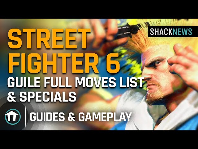 Guile Guide - Move List and Best Tips - Street Fighter 6 Guide - IGN