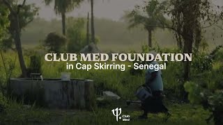 Fondation Club Med à Cap Skirring