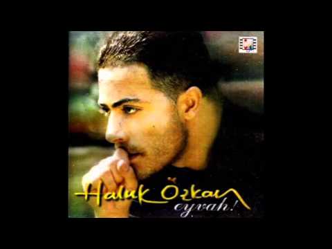 Haluk Özkan - Eyvallah Şahım ( 1999 Eyvah ) Albümü