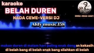 BELAH DUREN | KARAOKE NADA CEWE | VERSI DJ ALDY MUSIC358  | JULIA P noEREZ