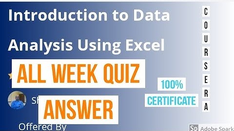 Introduction to data analysis using excel all week quiz answer | Data Analysis using excel answer
