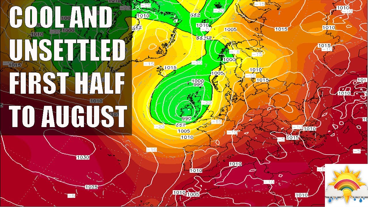 Ten Day Forecast: Cool And Unsettled First Half To August? - YouTube