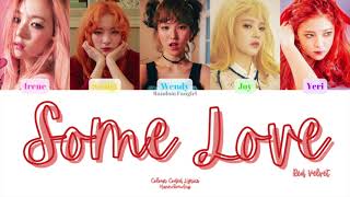 Red Velvet (레드벨벳) - Some Love [Colour Coded Lyrics Han/Rom/Eng]