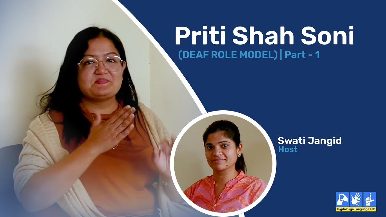 Priti Shah Soni | Deaf Role Model I Part - 1 | Indian Sign Language | ISL