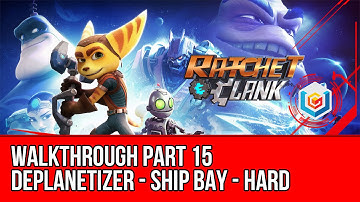 Ratchet & Clank 2016 Walkthrough Part 15 (Deplanetizer - Ship Bay) Hard Difficulty Gameplay