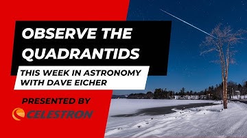 Catch the Quadrantids meteor shower: This Week in Astronomy with Dave Eicher 1/1/2024
