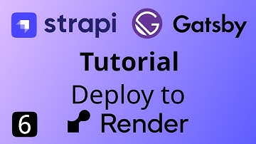Strapi Gatsby Tutorial #6 - Deploying Strapi to Render