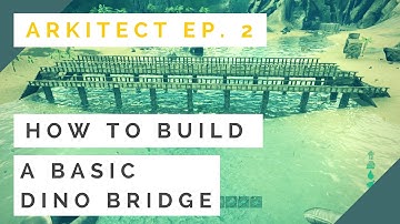 How to build a basic dino bridge with pillars ARKitect Ep. 2