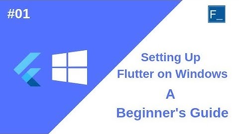 How To Install and Setup Flutter on Windows - Beginners