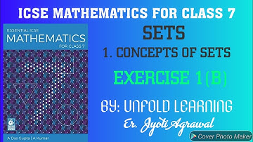 ICSE|Mathematics|Class 7|A Das Gupta|Solutions|Sets|1.Concepts of sets|Exercise 1B|Unfold learning