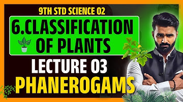 Classification of Plants | Lecture 02 | 9th Std Science 2 | Maharashtra Board | Pradeep Giri Sir