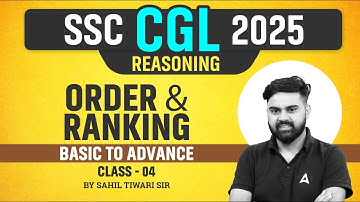 SSC CGL Reasoning Class 2025 | Reasoning Basic to Advance | Order & Ranking | Reasoning By Sahil Sir