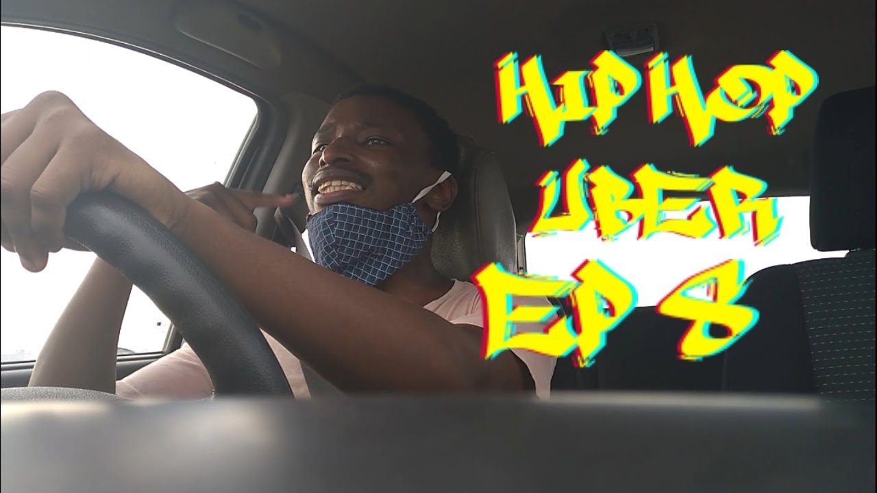 Hip Hop Uber Episode 8 Youtube