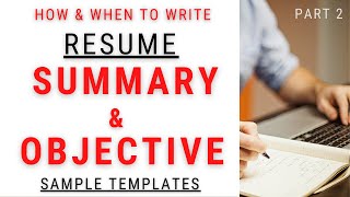 How to write Resume/CV Objective | Sample/Examples/Templates for Summary & Objective | Part 2/2
