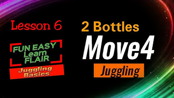 👑Juggling Flair Course📒 Lesson 6. 2 Bottles Move 4