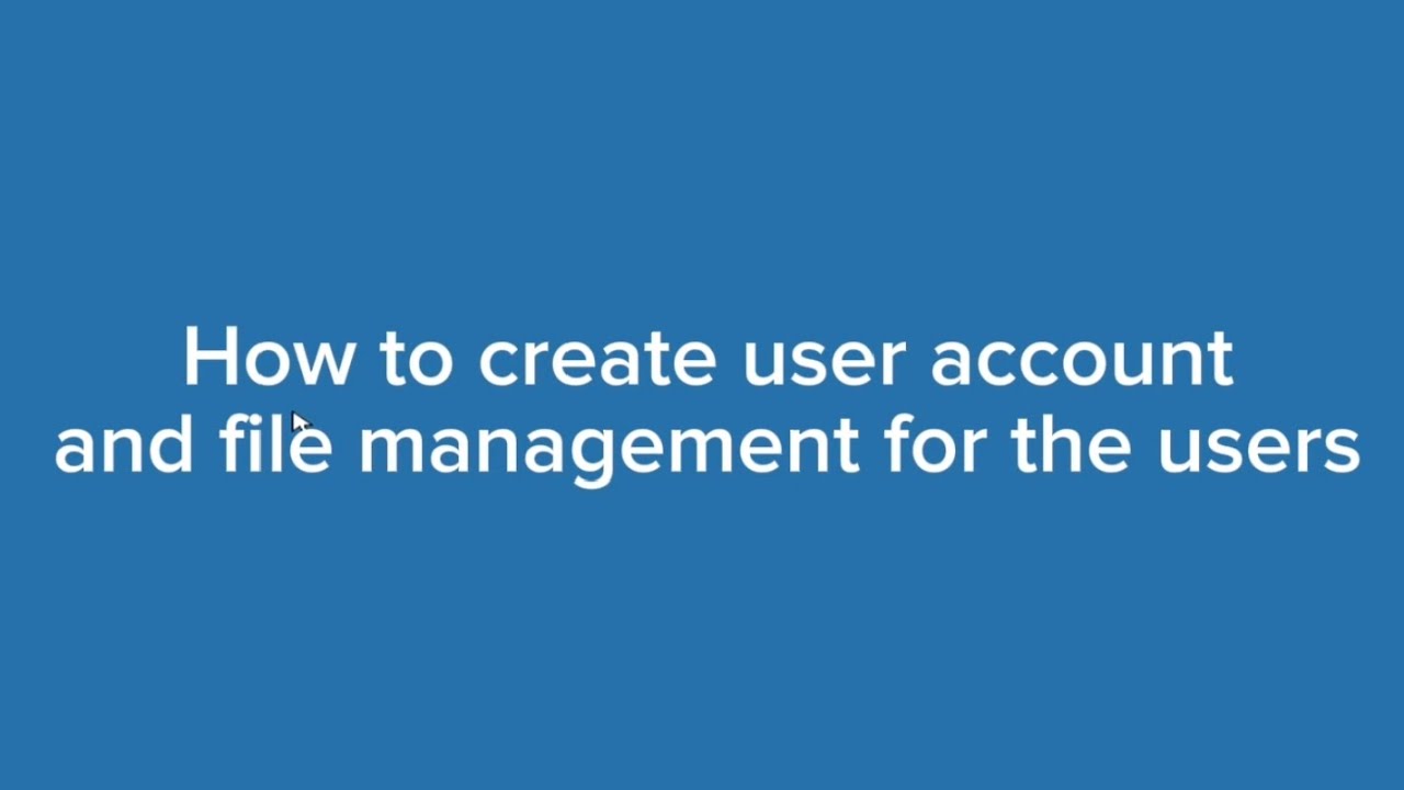 Accou File How to create user account and file management - YouTube