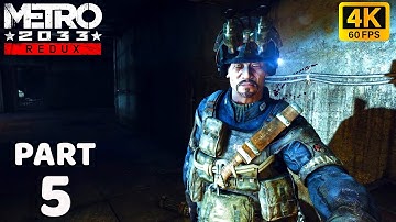 METRO 2033 REDUX Gameplay Walkthrough PART 5 (4K 60FPS PC ULTRA SETTINGS)