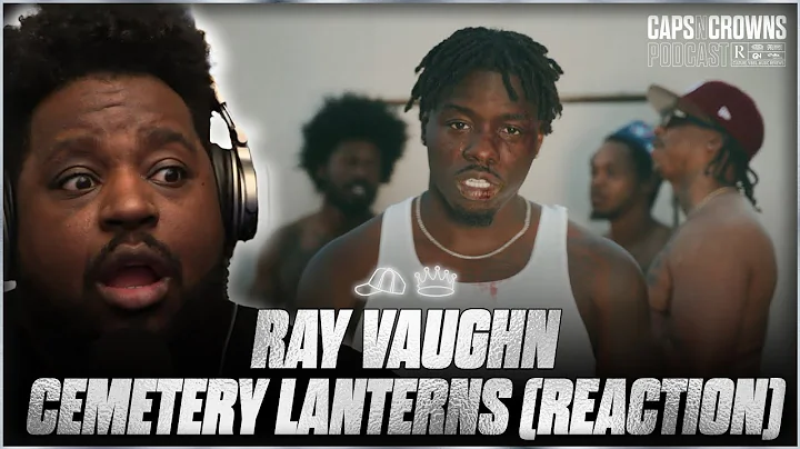 Ray Vaughn - CEMETERY lanterns (Official Video) || Caps N Crowns Reaction