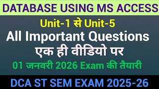 DCA 1ST SEM DATABASE USING MS ACCESS IMPORTANT QUESTIONS | MS ACCESS EXAM IMPORTANT QUESTIONS 