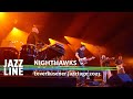 Nighthawks live  leverkusener jazztage 2023  jazzline