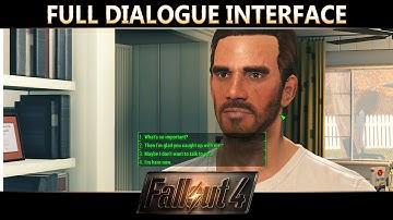 Fallout 4 Daily Mod Special #2 : Full Dialogue Interface by Cirosan & Shadwar