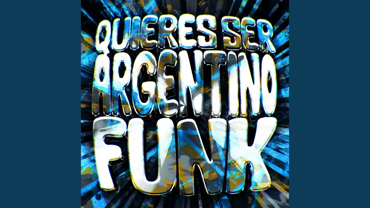 QUIERES SER ARGENTINO FUNK (Super Slowed)