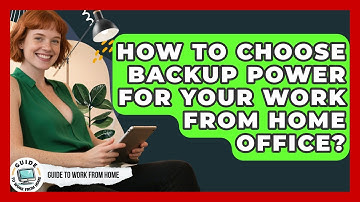 How To Choose Backup Power For Your Work From Home Office? - Guide To Work From Home