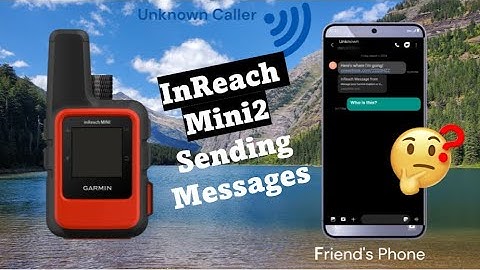 Garmin InReach Mini2 - How to Send Messages