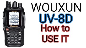 Wouxun UV8D - How to use it 