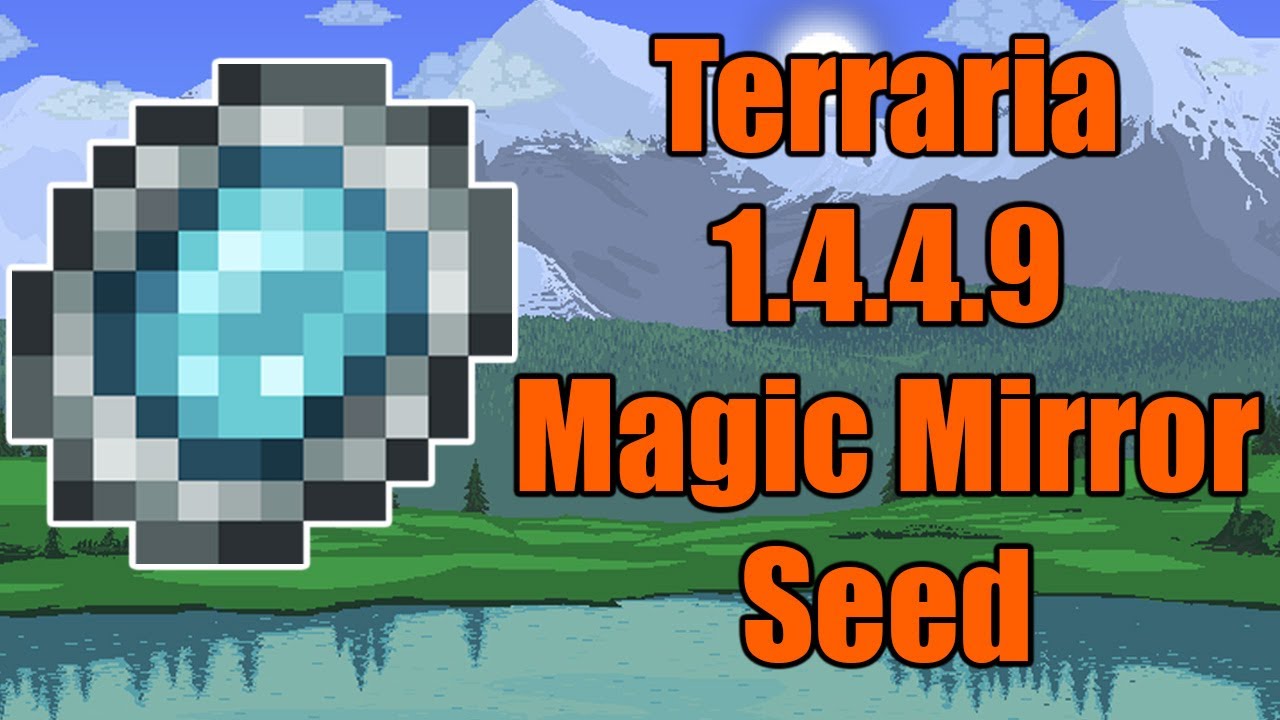 Magic Mirror Seed Terraria Version 1.4.4.9 PC Only