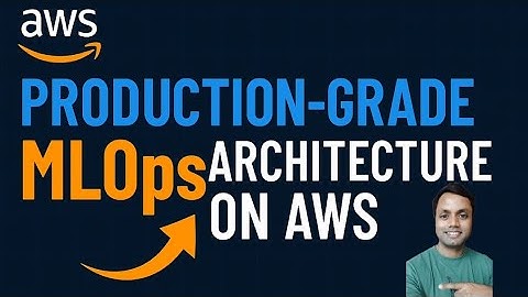 Production-Grade MLOps Architecture on AWS | From Training to Deployment 