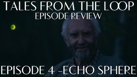 Tales From The Loop: Episode 1.04 Review - Out, Out, Brief Candle