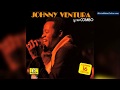 Johnny ventura  por culpa de ella canta luis sanchez