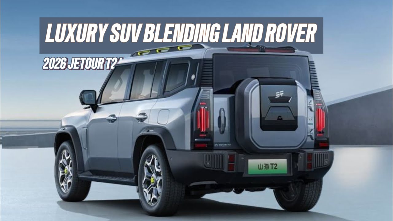 Jetour Range Rover 2026 Jetour T2 L: A Rugged Luxury SUV Blending Land Rover Vibes With ...