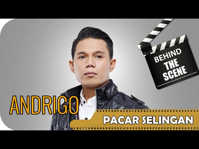 Andrigo - Behind The Scenes Video Klip Pacar Selingan - NSTV class=