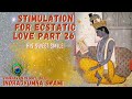 Stimulation for Ecstatic Love Part 26 - His Sweet Smile!